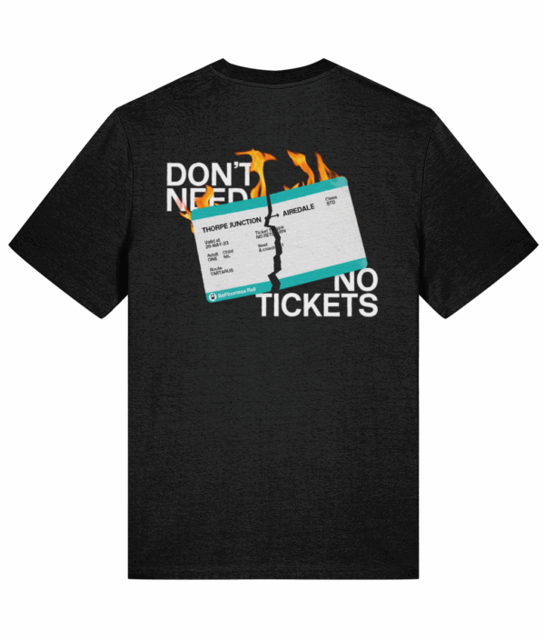 Don't Need No Tickets T-Shirt (Back Print) - Image 2
