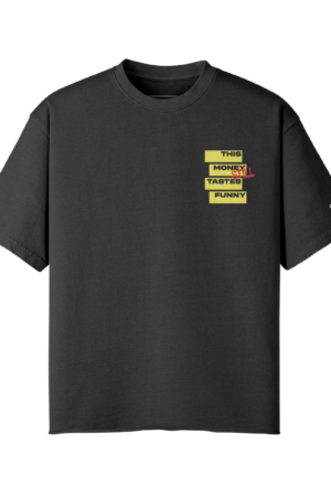 This Money Still Tastes Funny T-Shirt